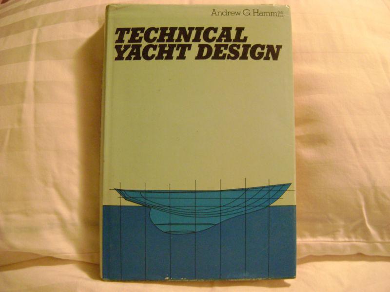 Technical yacht design by andrew hammitt free shipping! isbn 0-442-23096-6