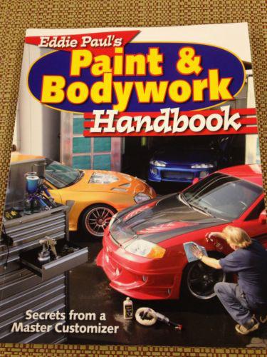 Eddie paul's paint & bodywork handbook - excellent!!!