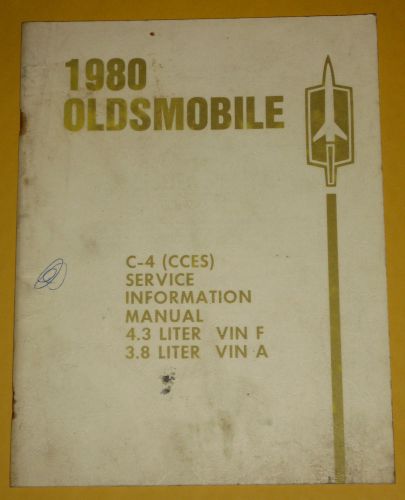 1980 oldsmobile c-4 (cces) service info manual 4.3 liter vin f &amp; 3.8 liter vin a