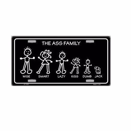 The ass family black and white funny novelty license plate tag sign