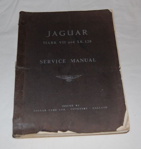 Jaguar mark vii and xk.120 - original service manual with supplements