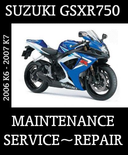 Suzuki gsx-r750 gsxr 750 motorcycle maintenance service repair manual 2006 2007