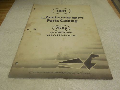 1961 johnson parts catalog 75 hp model # v4a-v4al-13 &amp; 13c