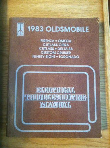 1983 oldsmobile cutlass omega firenza delta toronado electrical service manual