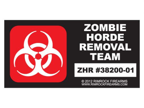 Zombie horde removal team  (bumper sticker)