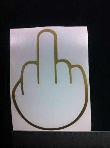 Middle finger vinyl sticker decal gold- pick color!! flip off shocker car window