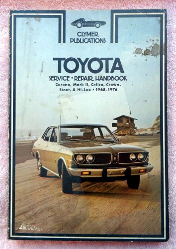 Toyota service &amp; repair handbook 1968-1976 corona, mark ii, celica, crown &amp; more