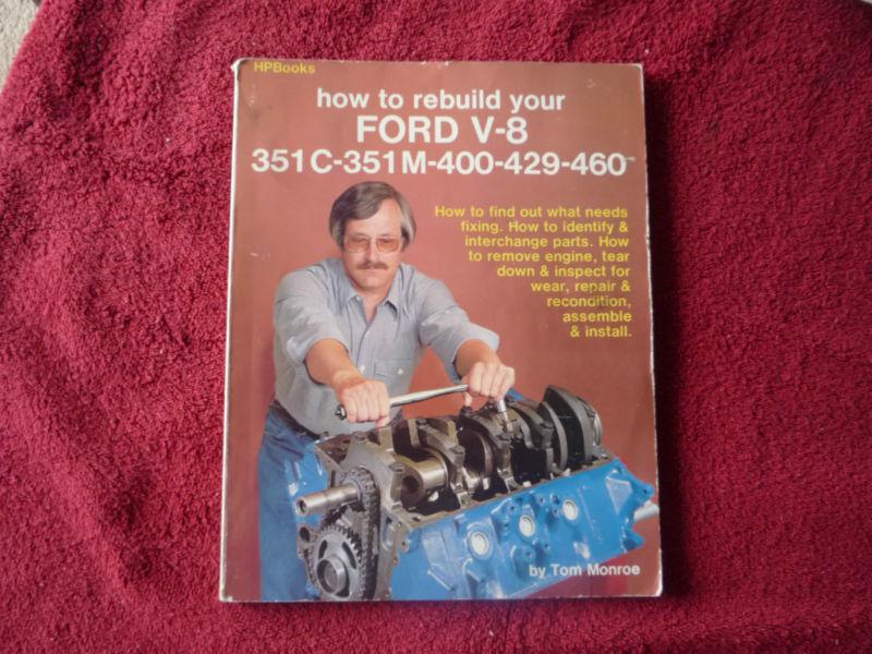 How to rebuild your ford v-8 351 c-351m-400-429-460