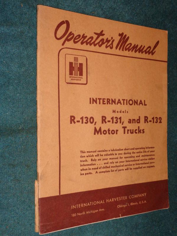 1953 ih / international truck owner's manual / original r130 r131 r32 series!!!