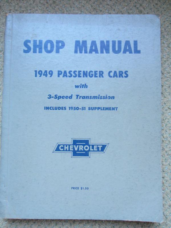 Original gm 1949 chevrolet passenger cars with 3 speed trans shop manual & suppl