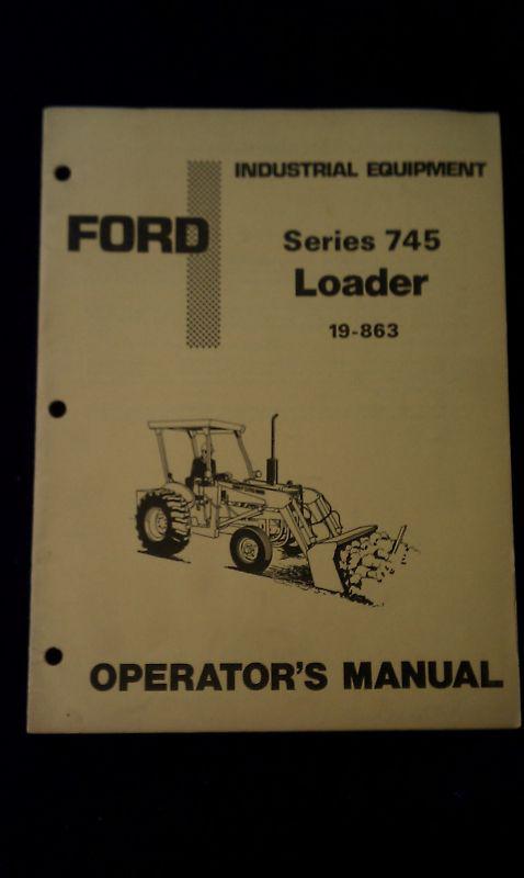  ford industrial equipment series 745 loader operator's manual seo-03725 10784