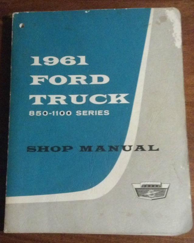 1961 ford truck original shop manual l@@k! 
