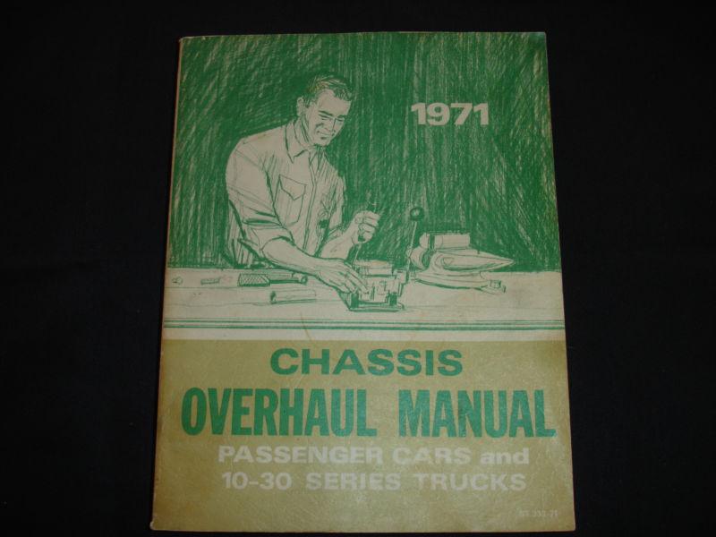 1971 chevrolet chassis overhaul manual passenger cars 10-30 trucks st333-71