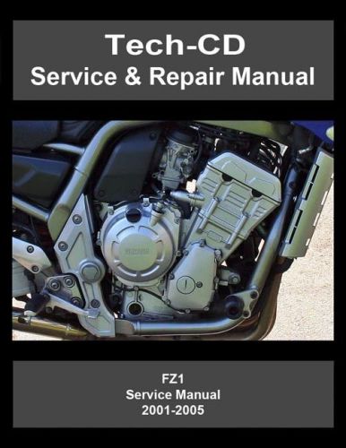 Yamaha fz1 service &amp; repair manual fz-1 fzs1000 2001 2002 2003 2004 2005