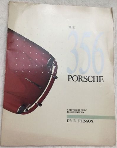 The 356 porsche a restorer&#039;s guide to authenticity