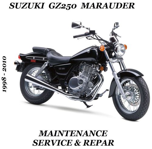 Suzuki gz250 marauder gz 250 maintenance tune-up service repair rebuild manual