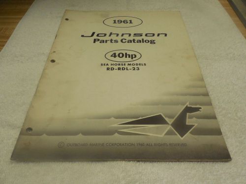 1961 johnson parts catalog 40 hp model # rd-rdl-23 outboard sea horse