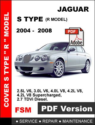 Jaguar s type r model 2004 - 2008 factory oem service repair workshop fsm manual