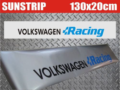 Vw racing sunstrip vinyl decal stickers windshield eyebrow 8&#034; x 51&#034; 20x130cm