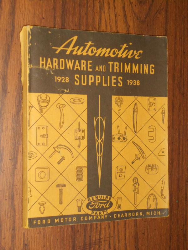 1928-1938 ford car / truck hardware & trimming supplies parts catalog / book