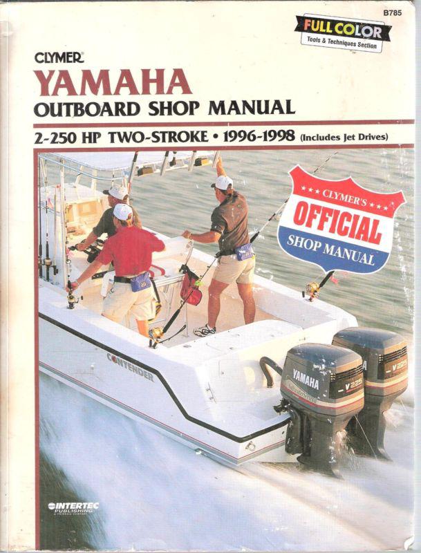 Clymer yamaha outboard motor shop manual 2-250 hp two-stroke 1996-1998