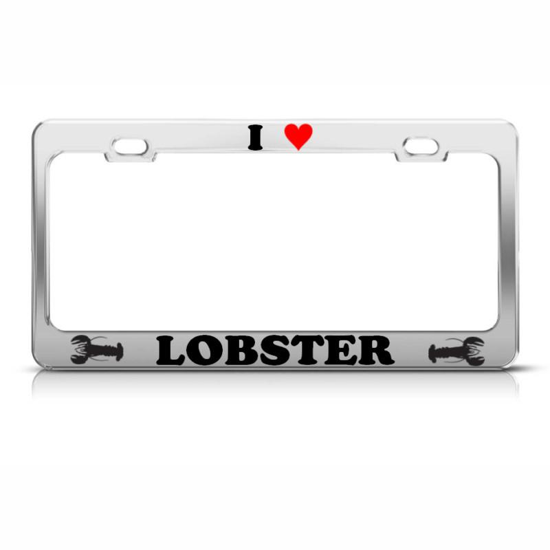 I love lobster metal chrome licence plate frame animal lover tag border