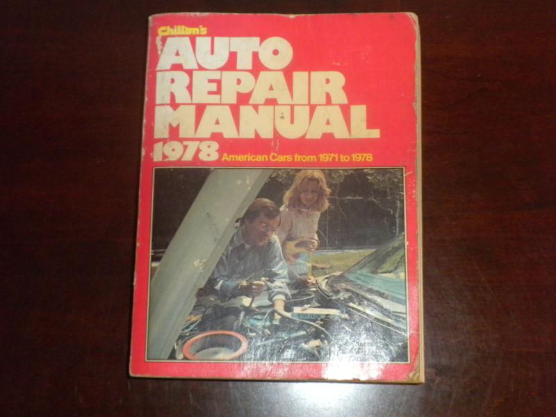 1978 chilton's auto repair manual american cars from 1971 to 1978 