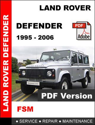 Land rover defender 1995 - 2006 factory oem service repair workshop fsm manual