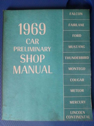 Ford - 1969 car preliminary shop manual - mustang - cougar - fairlane - t-bird