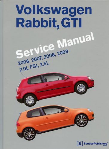 Volkswagen rabbit, gti (a5) service manual: 2006-2009 2.0l fsi, 2.5l