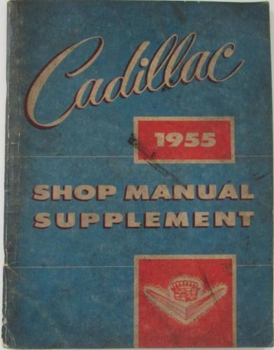 1955 cadillac service shop manual supplement 55-62 60s 75 &amp; 86 commercial cars