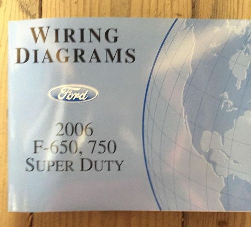 2006 ford f650 f750 trucks factory wiring diagrams manual