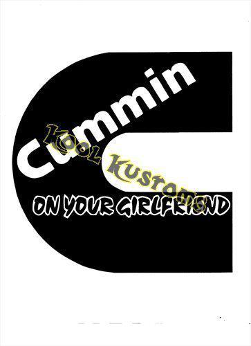 Vinyl decal sticker cummin truck motor , funny...car truck window