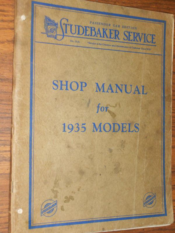 1935 studebaker shop manual /  nice rare original repair book!