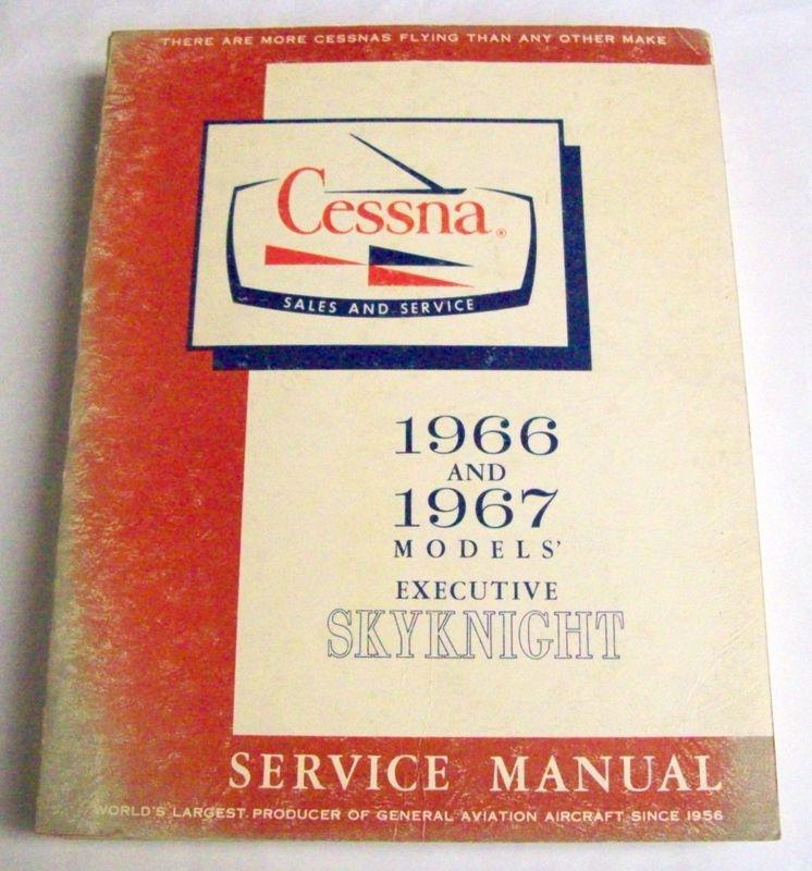 Original cessna executive skyknight 1966-67 models service manual