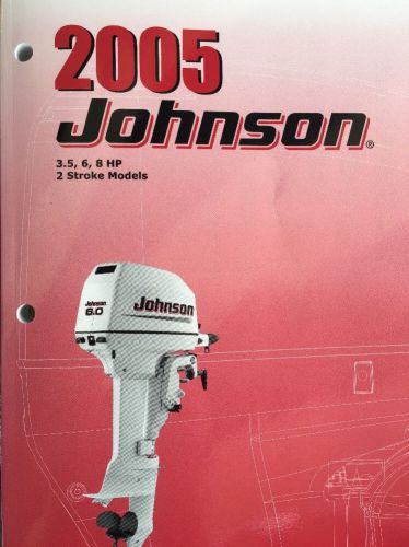 2005 johnson user manual           3.5, 6, 8 hp  2 stroke models