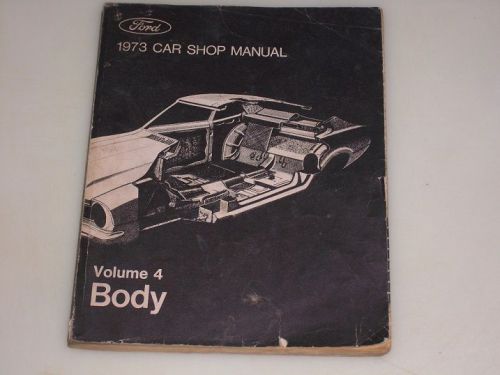 1973 ford car shop manual---volume 4  body