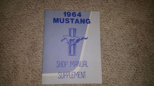 1964 1/2 mustang shop manual supplement