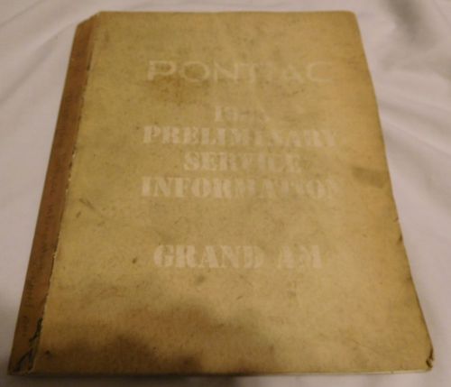 Pontiac 1985 preliminary service information grand am paperback book