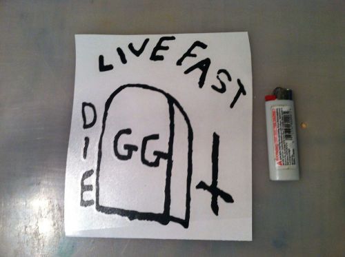 Gg allin live fast, die tattoo vinyl cut window sticker