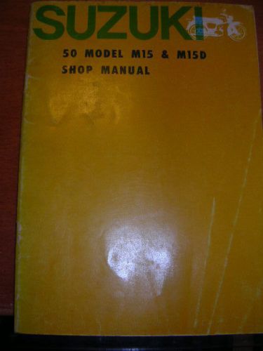 1960&#039;s suzuki 50 model - m15 - m15d - shop manual - original