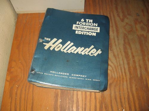 Hollander 6th foreign car parts interchange manual thru 1981