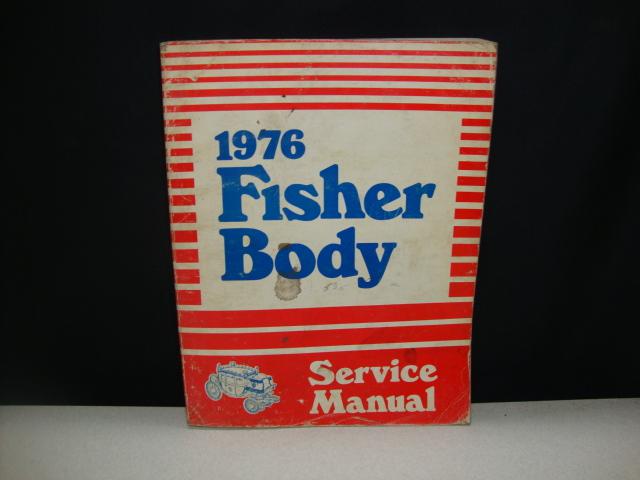 Factory 1976 fisher body service manual gm chevy, pontiac, olds, buick, cadillac