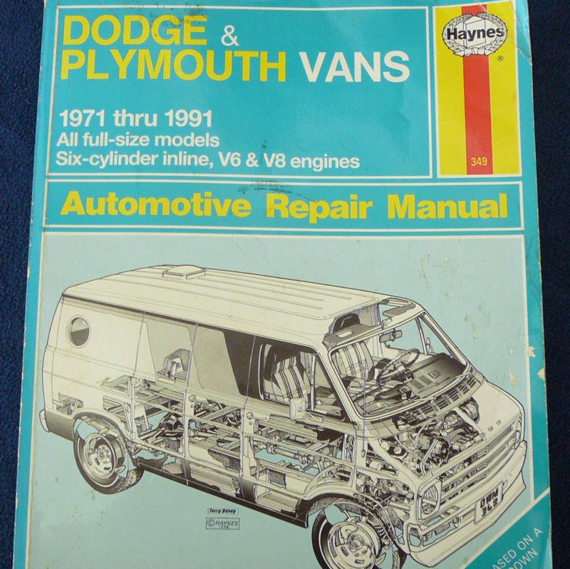 Haynes dodge & plymouth vans 1971 thru 1991 automotive repair manual v6 & v8