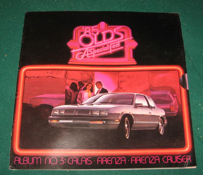 1985 oldsmobile sales brochure; calais; firenza; firenza cruiser; 28 pgs