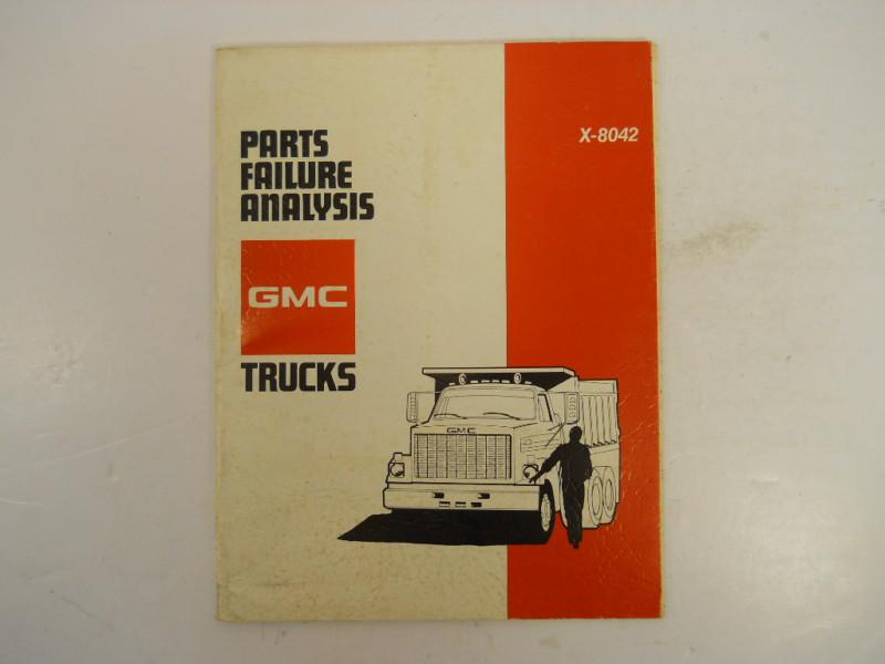 Gmc truck manual-parts failure analysis x8042