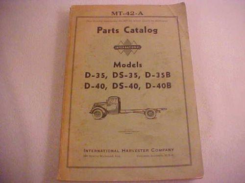 1937-40 parts catalog, ihc, international harvester d-35 & d-40 series original