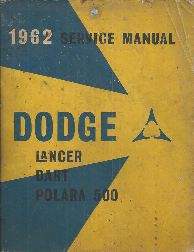 Original 1962 mopar dodge service manual lancer dart polara 500