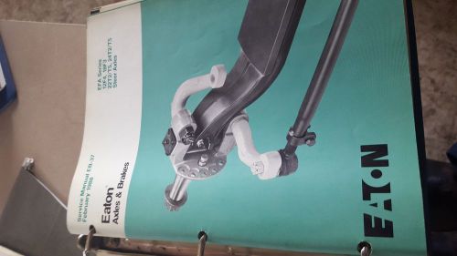 Eaton axle &amp; brakes eb-37 efa series 12f4, 18f3, steer axles service manual