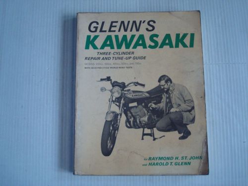 Glenn&#039;s kawasaki three-cylinder repair and tune-up guide. 250 350 400 500 750 cc